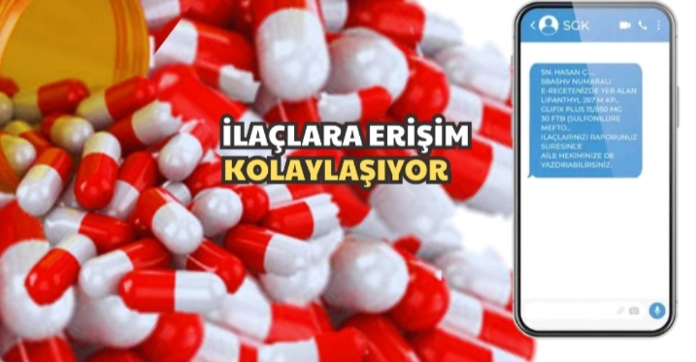 İLAÇ ERİŞİMİNDE YENİ UYGULAMA 